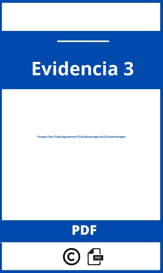 Evidencia 3: Ensayo “Free Trade Agreement (Fta): Advantages And Disadvantages”